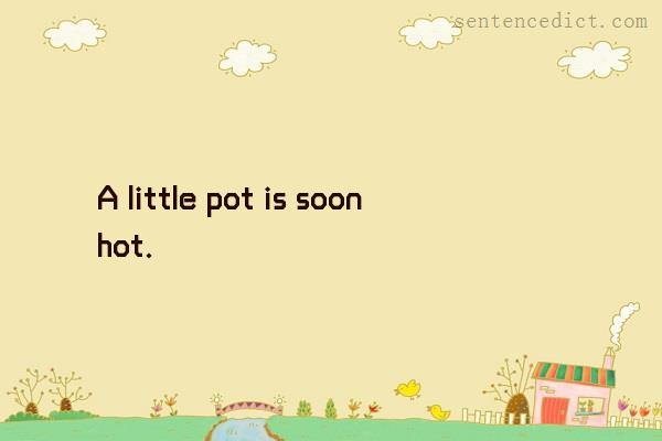 Good sentence's beautiful picture_A little pot is soon hot.
