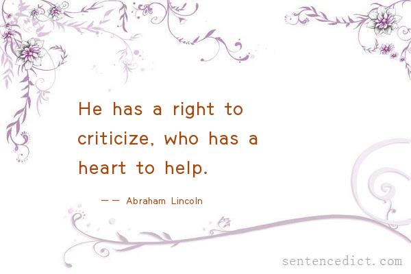 Good sentence's beautiful picture_He has a right to criticize, who has a heart to help.