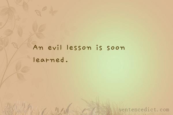 Good sentence's beautiful picture_An evil lesson is soon learned.