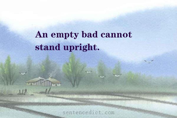 Good sentence's beautiful picture_An empty bad cannot stand upright.
