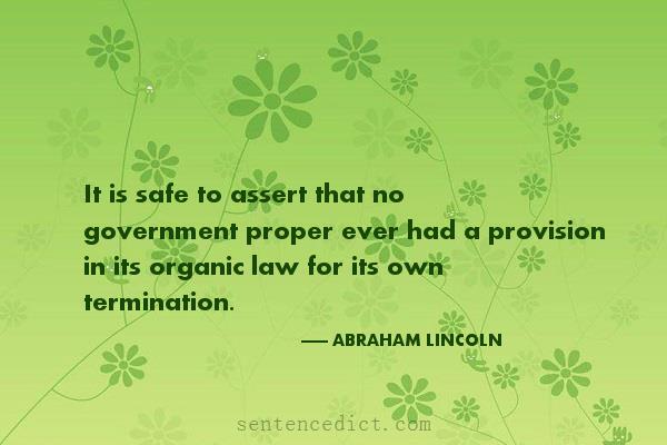 Good sentence's beautiful picture_It is safe to assert that no government proper ever had a provision in its organic law for its own termination.