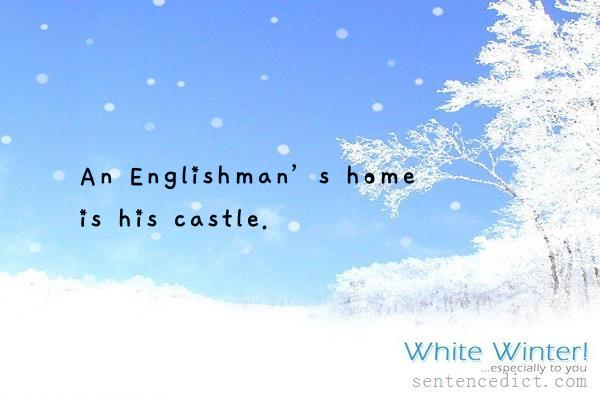 Good sentence's beautiful picture_An Englishman’s home is his castle.