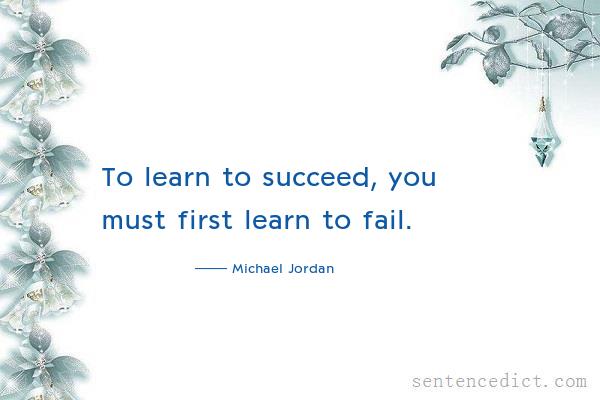 Good sentence's beautiful picture_To learn to succeed, you must first learn to fail.