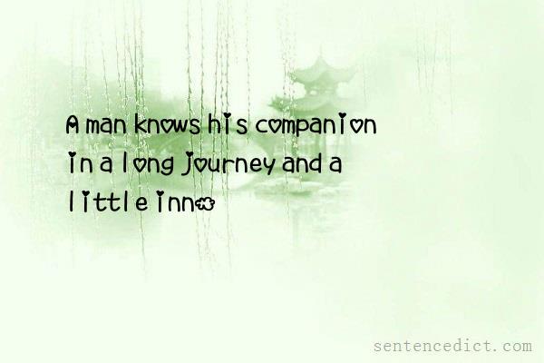 Good sentence's beautiful picture_A man knows his companion in a long journey and a little inn.