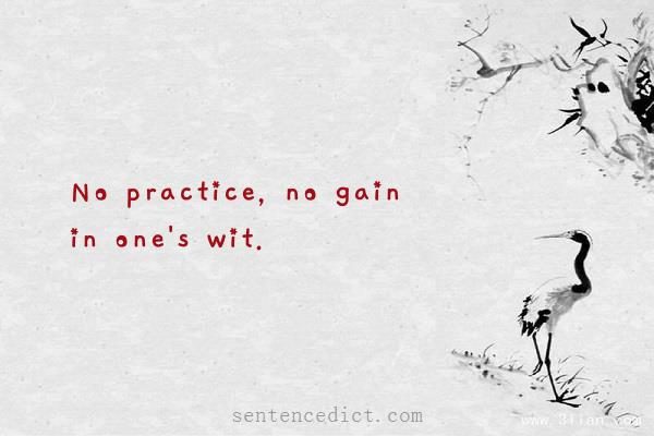 Good sentence's beautiful picture_No practice, no gain in one's wit.