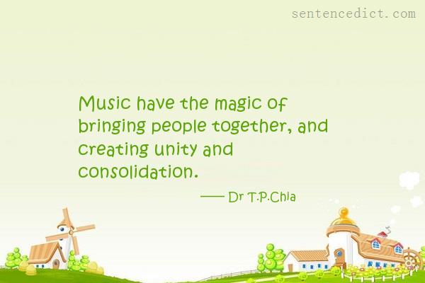 Good sentence's beautiful picture_Music have the magic of bringing people together, and creating unity and consolidation.
