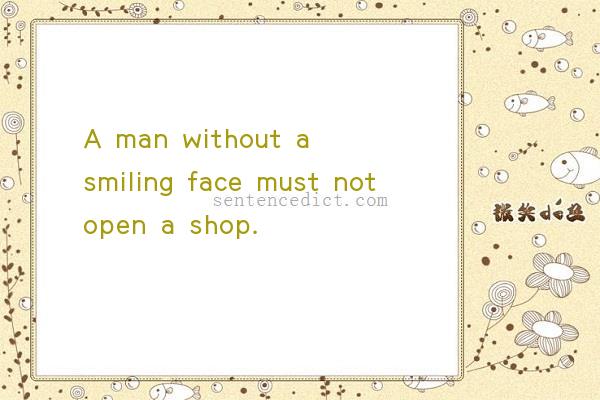 Good sentence's beautiful picture_A man without a smiling face must not open a shop.