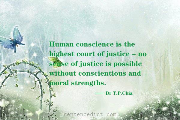 Good sentence's beautiful picture_Human conscience is the highest court of justice - no sense of justice is possible without conscientious and moral strengths.