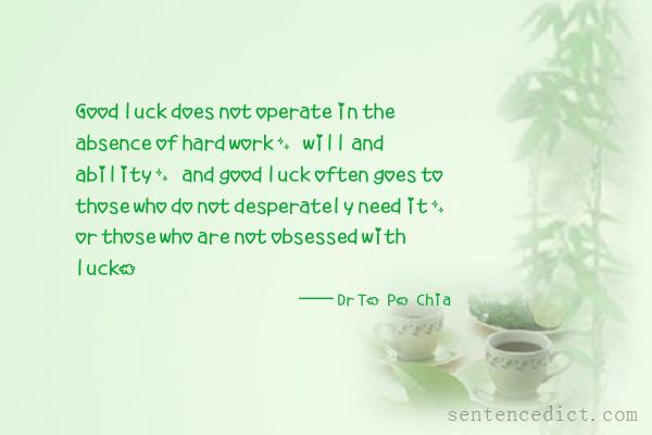 Good sentence's beautiful picture_Good luck does not operate in the absence of hard work, will and ability, and good luck often goes to those who do not desperately need it, or those who are not obsessed with luck.