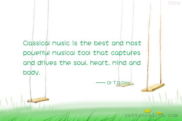 Good sentence's beautiful picture_Classical music is the best and most powerful musical tool that captures and drives the soul, heart, mind and body.