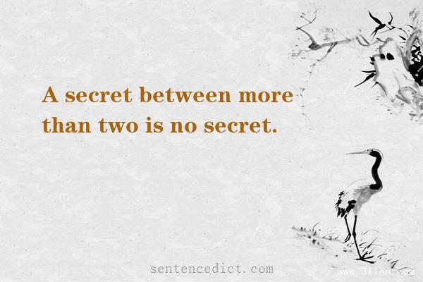 Good sentence's beautiful picture_A secret between more than two is no secret.