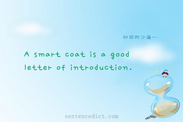 Good sentence's beautiful picture_A smart coat is a good letter of introduction.