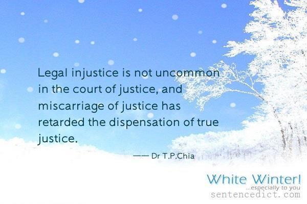 Good sentence's beautiful picture_Legal injustice is not uncommon in the court of justice, and miscarriage of justice has retarded the dispensation of true justice.