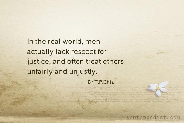 Good sentence's beautiful picture_In the real world, men actually lack respect for justice, and often treat others unfairly and unjustly.