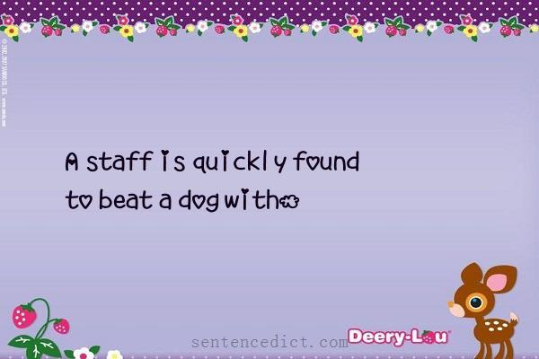Good sentence's beautiful picture_A staff is quickly found to beat a dog with.