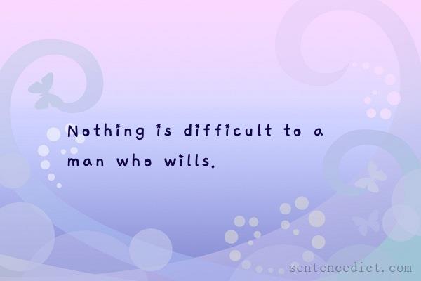 Good sentence's beautiful picture_Nothing is difficult to a man who wills.