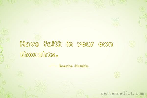 Good sentence's beautiful picture_Have faith in your own thoughts.