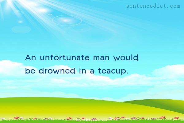 Good sentence's beautiful picture_An unfortunate man would be drowned in a teacup.