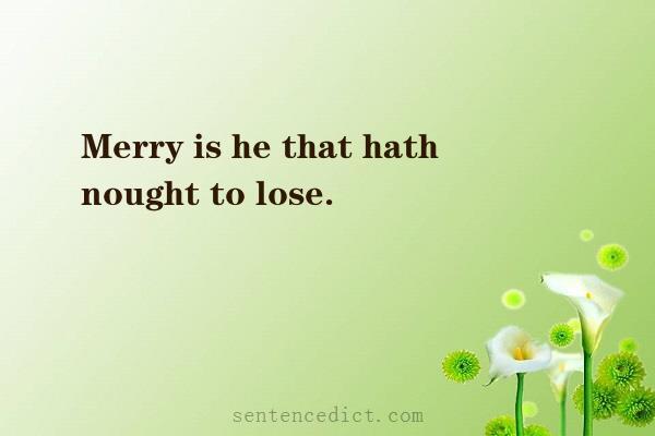 Good sentence's beautiful picture_Merry is he that hath nought to lose.