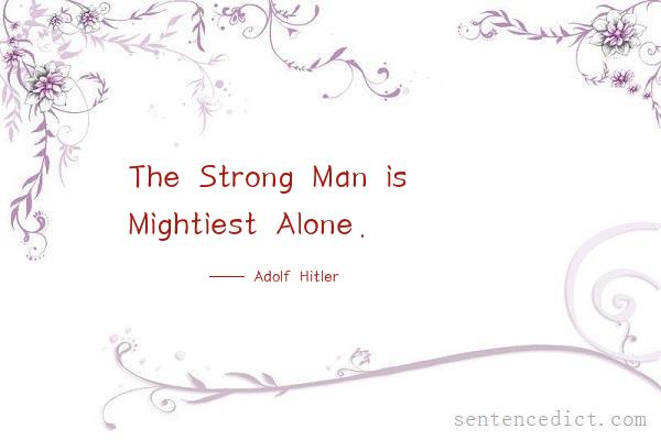 Good sentence's beautiful picture_The Strong Man is Mightiest Alone.