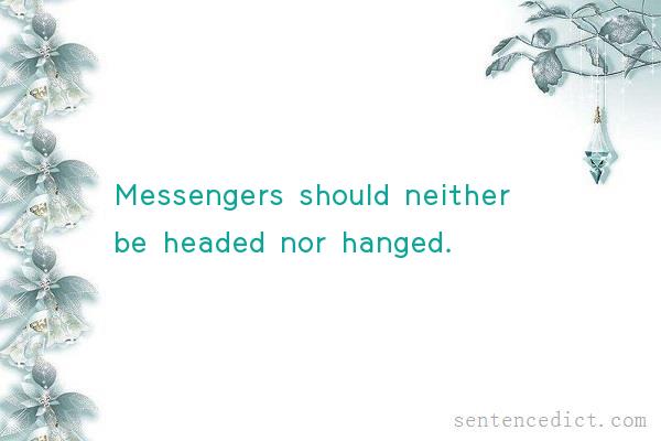 Good sentence's beautiful picture_Messengers should neither be headed nor hanged.