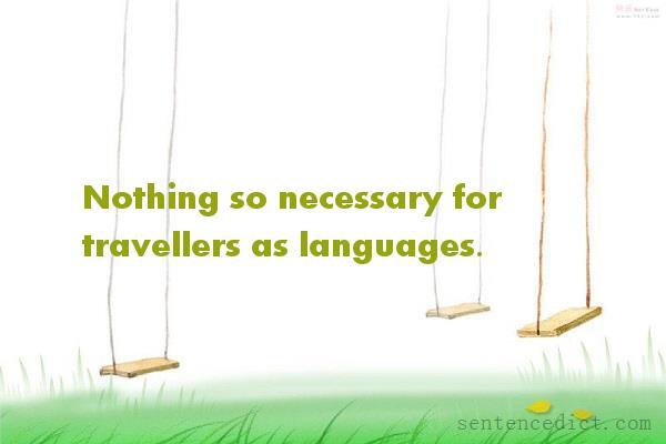 Good sentence's beautiful picture_Nothing so necessary for travellers as languages.