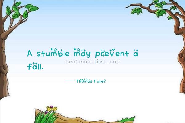 Good sentence's beautiful picture_A stumble may prevent a fall.