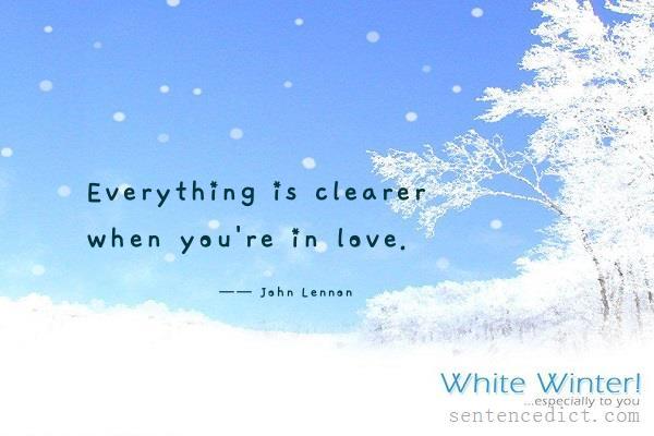 Good sentence's beautiful picture_Everything is clearer when you're in love.