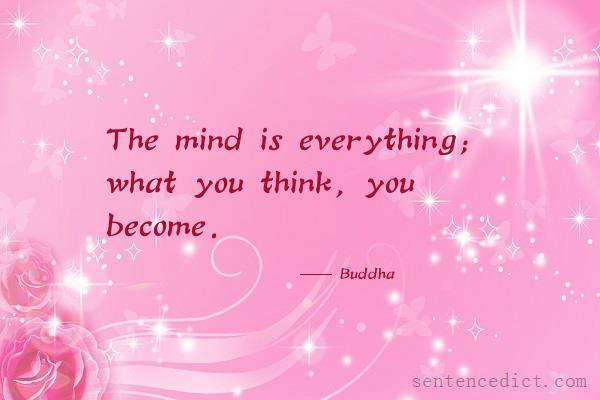 Good sentence's beautiful picture_The mind is everything; what you think, you become.