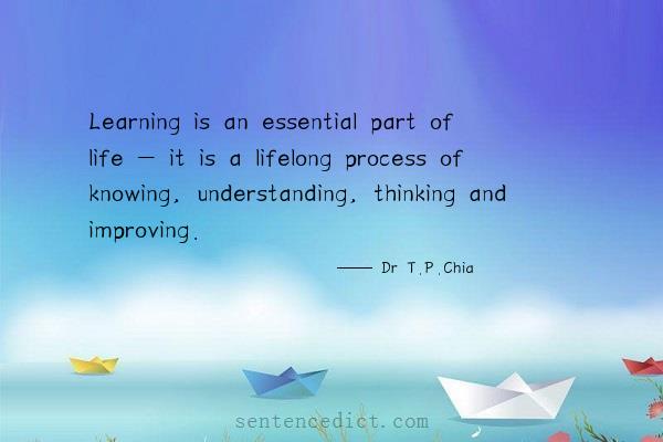 Good sentence's beautiful picture_Learning is an essential part of life - it is a lifelong process of knowing, understanding, thinking and improving.