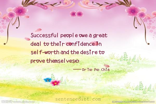 Good sentence's beautiful picture_Successful people owe a great deal to their confidence in self-worth and the desire to prove themselves.