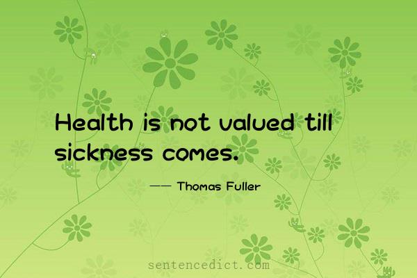 Good sentence's beautiful picture_Health is not valued till sickness comes.