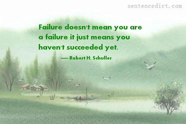 Good sentence's beautiful picture_Failure doesn't mean you are a failure it just means you haven't succeeded yet.