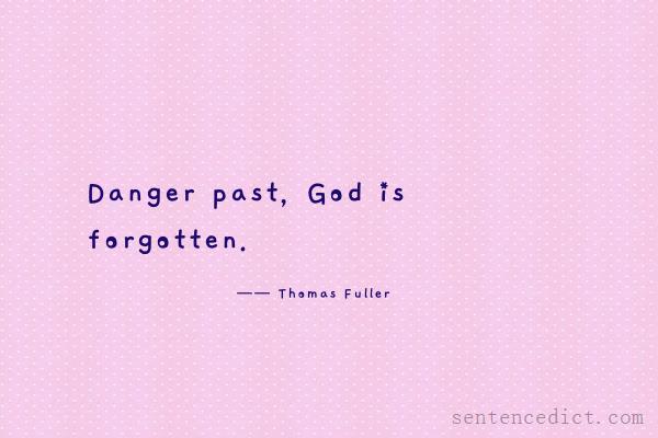 Good sentence's beautiful picture_Danger past, God is forgotten.