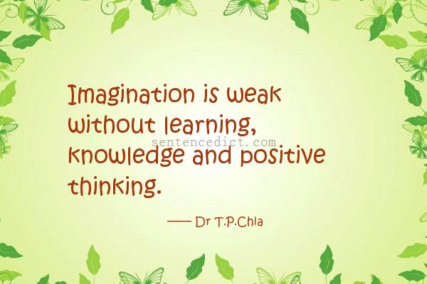 Good sentence's beautiful picture_Imagination is weak without learning, knowledge and positive thinking.