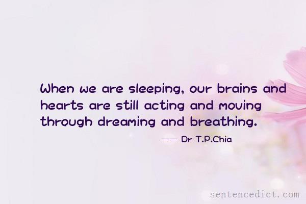 Good sentence's beautiful picture_When we are sleeping, our brains and hearts are still acting and moving through dreaming and breathing.