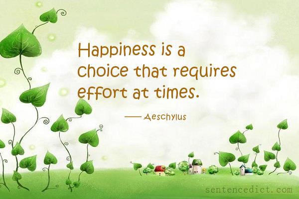 Good sentence's beautiful picture_Happiness is a choice that requires effort at times.