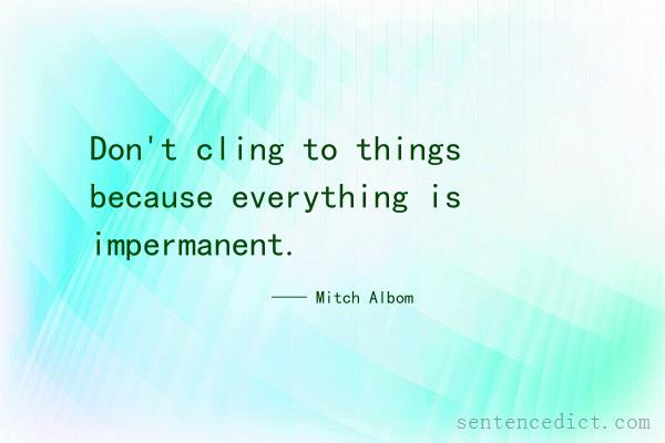 Good sentence's beautiful picture_Don't cling to things because everything is impermanent.