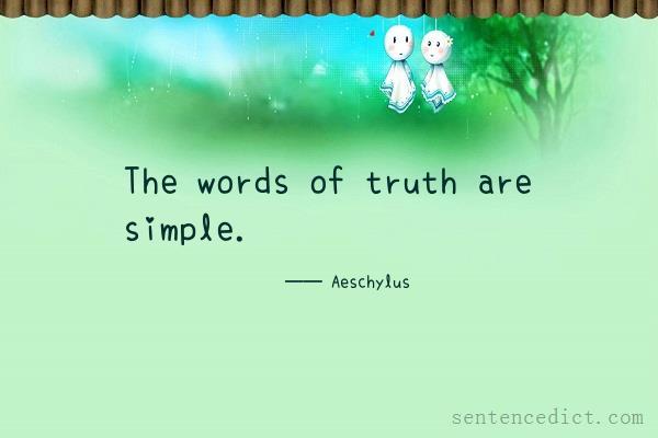 Good sentence's beautiful picture_The words of truth are simple.