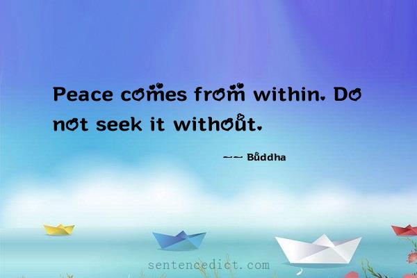 Good sentence's beautiful picture_Peace comes from within. Do not seek it without.