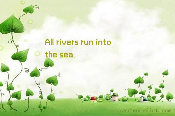 Good sentence's beautiful picture_All rivers run into the sea.