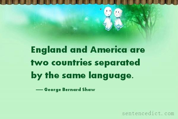 Good sentence's beautiful picture_England and America are two countries separated by the same language.