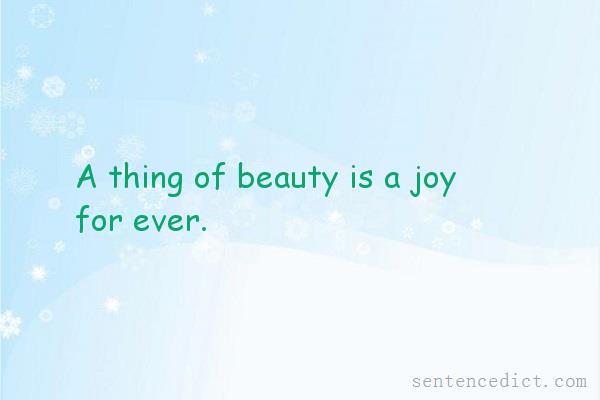 Good sentence's beautiful picture_A thing of beauty is a joy for ever.