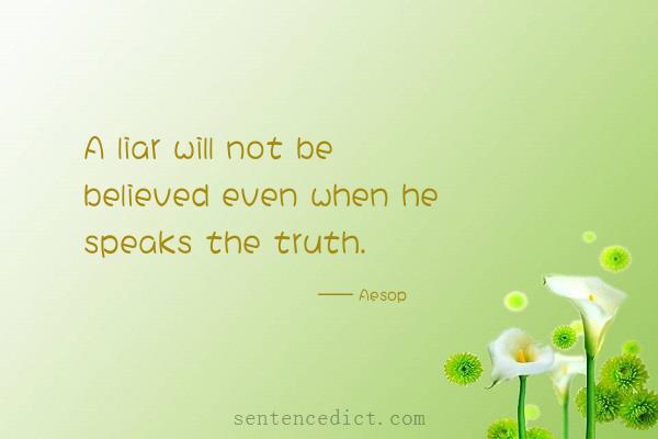 Good sentence's beautiful picture_A liar will not be believed even when he speaks the truth.