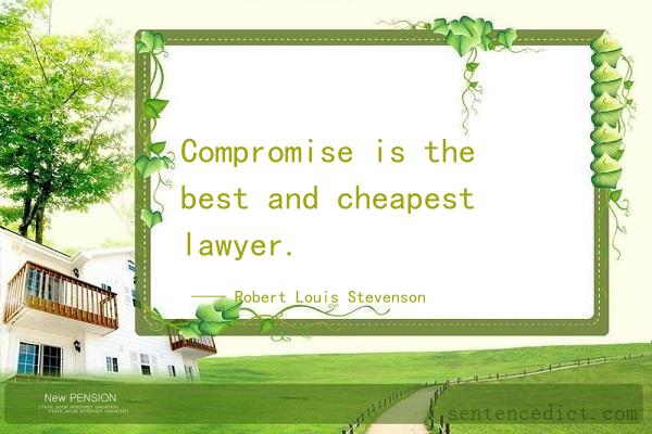 Good sentence's beautiful picture_Compromise is the best and cheapest lawyer.