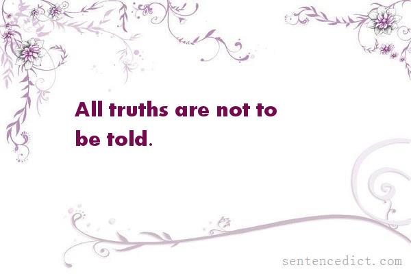 Good sentence's beautiful picture_All truths are not to be told.