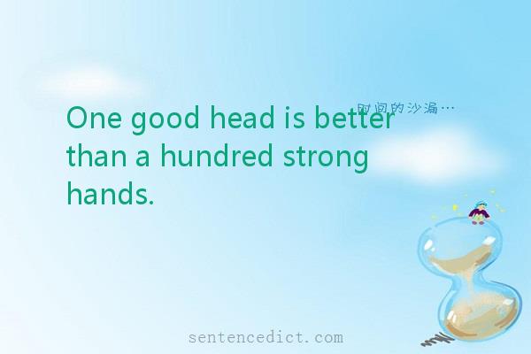 Good sentence's beautiful picture_One good head is better than a hundred strong hands.