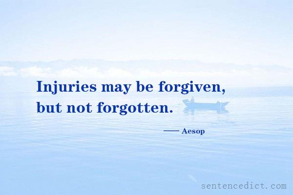 Good sentence's beautiful picture_Injuries may be forgiven, but not forgotten.