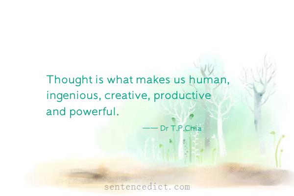 Good sentence's beautiful picture_Thought is what makes us human, ingenious, creative, productive and powerful.