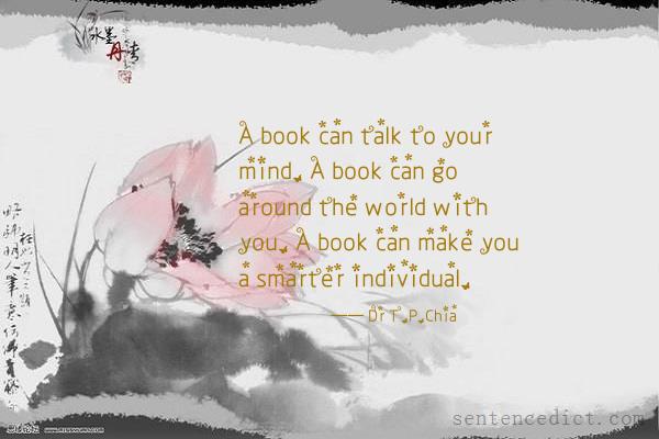 Good sentence's beautiful picture_A book can talk to your mind. A book can go around the world with you. A book can make you a smarter individual.